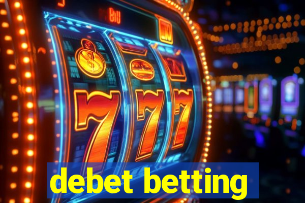 debet betting