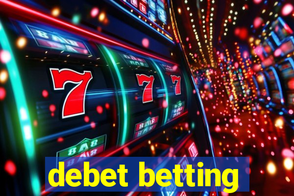 debet betting