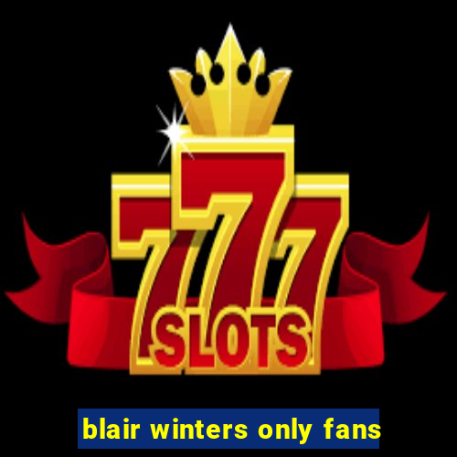 blair winters only fans