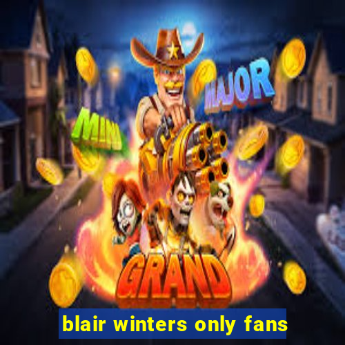 blair winters only fans