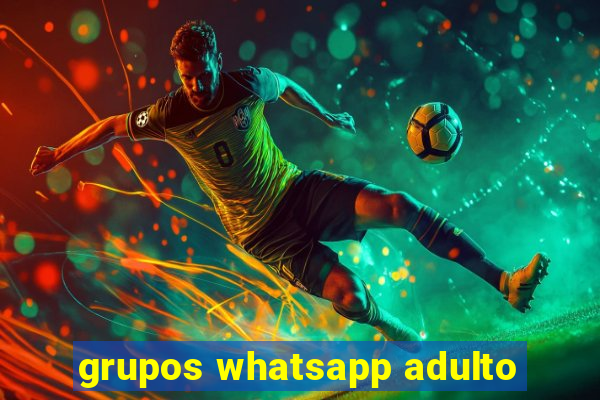 grupos whatsapp adulto