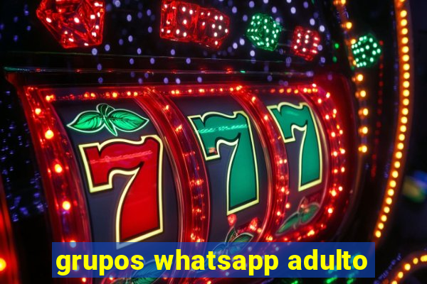 grupos whatsapp adulto