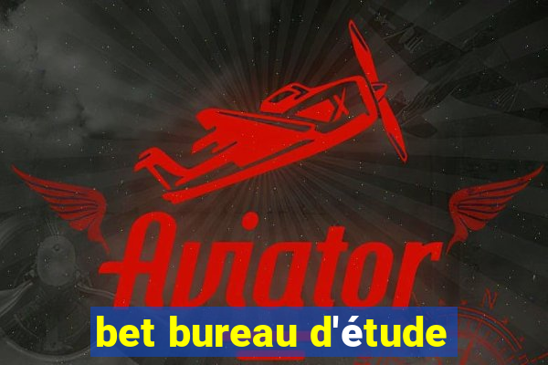 bet bureau d'étude