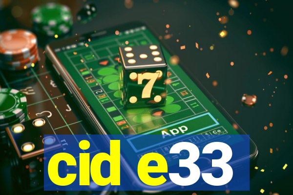 cid e33