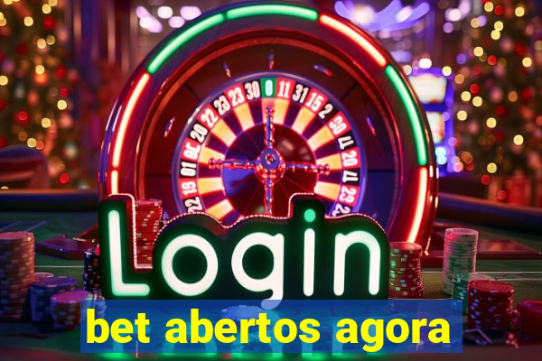 bet abertos agora