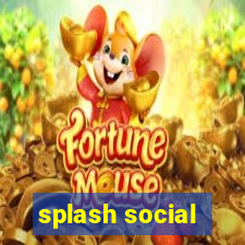 splash social