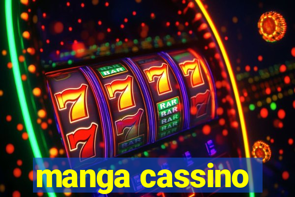 manga cassino