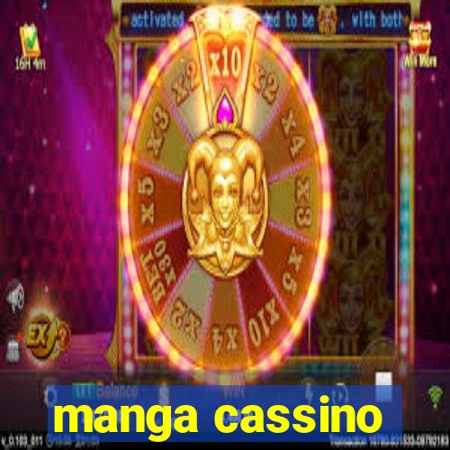 manga cassino