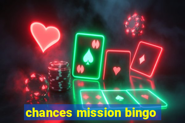 chances mission bingo