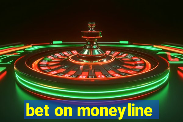 bet on moneyline