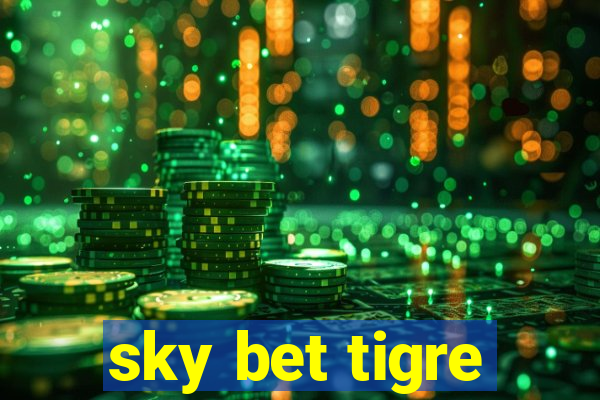 sky bet tigre