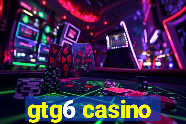 gtg6 casino