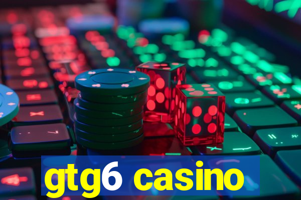 gtg6 casino