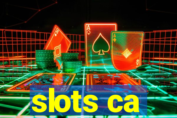 slots ca