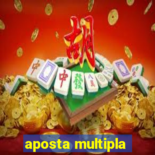 aposta multipla