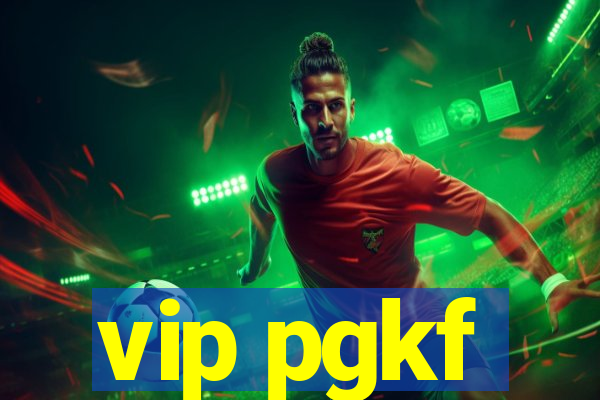 vip pgkf