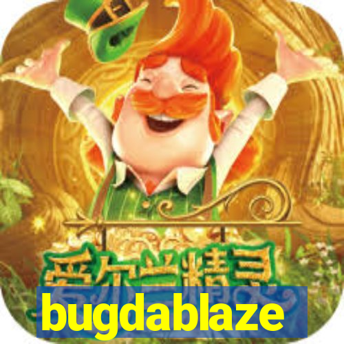 bugdablaze