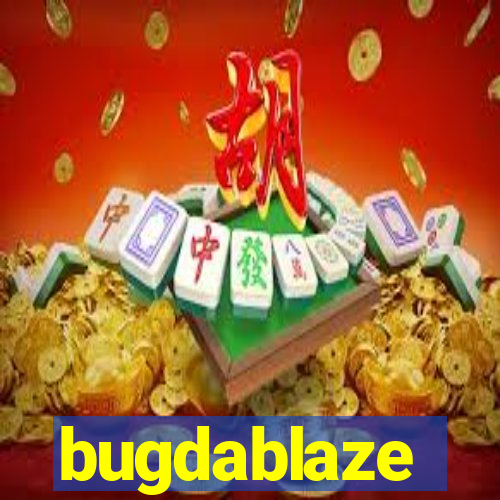 bugdablaze