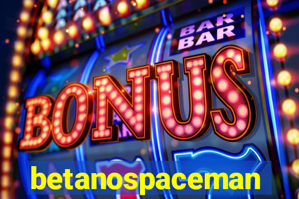 betanospaceman