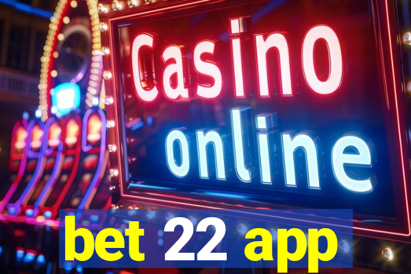 bet 22 app