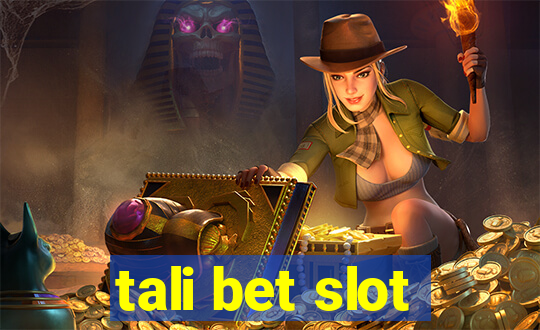 tali bet slot