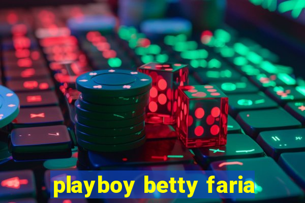 playboy betty faria