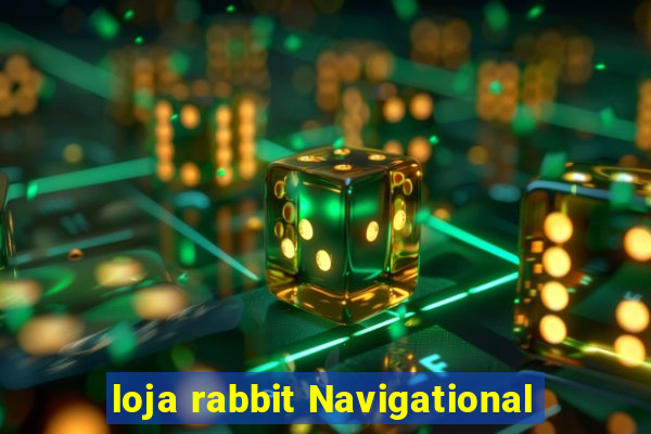 loja rabbit Navigational