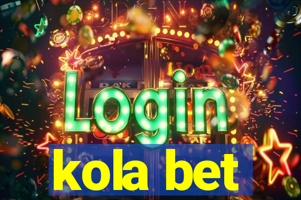 kola bet