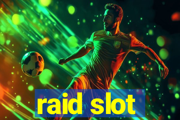 raid slot