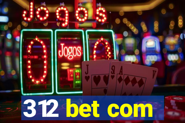 312 bet com