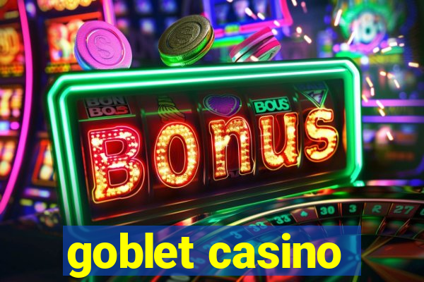 goblet casino