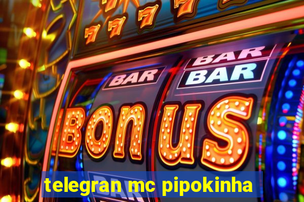 telegran mc pipokinha