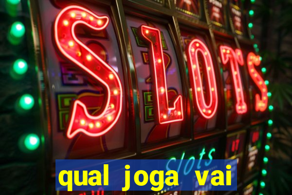 qual joga vai passar na globo hoje