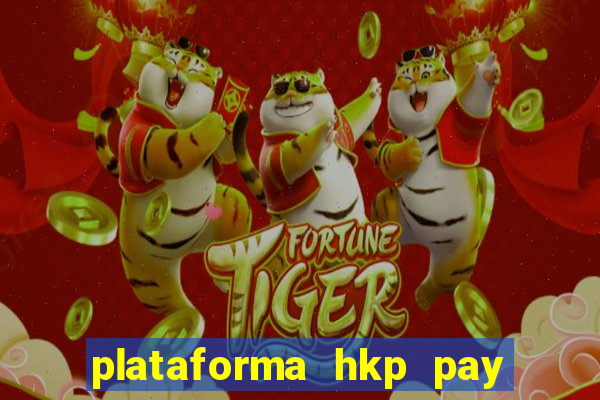 plataforma hkp pay jogos online