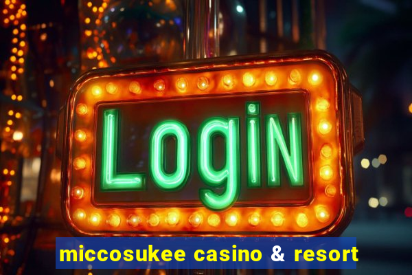 miccosukee casino & resort