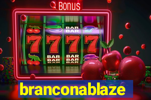 branconablaze