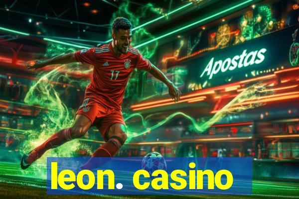 leon. casino