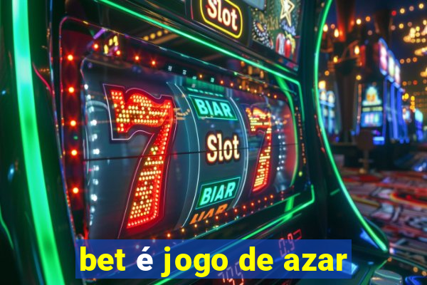 bet é jogo de azar