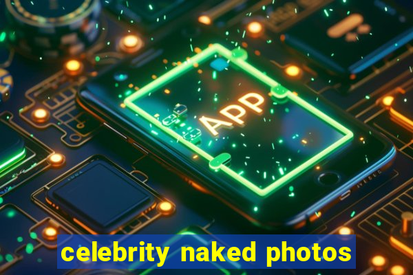 celebrity naked photos