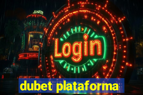 dubet plataforma