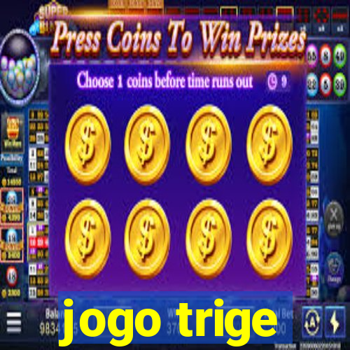 jogo trige