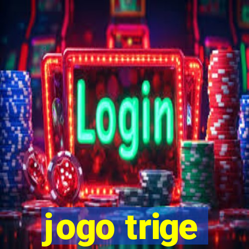 jogo trige