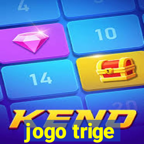 jogo trige