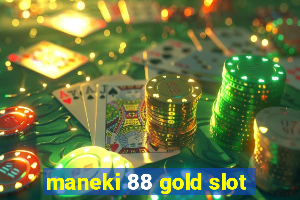 maneki 88 gold slot