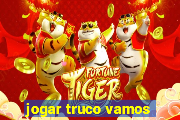 jogar truco vamos