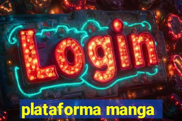 plataforma manga