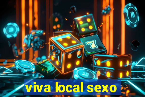 viva local sexo