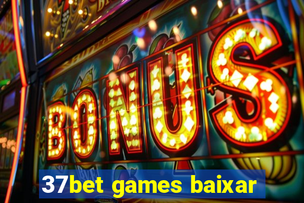 37bet games baixar