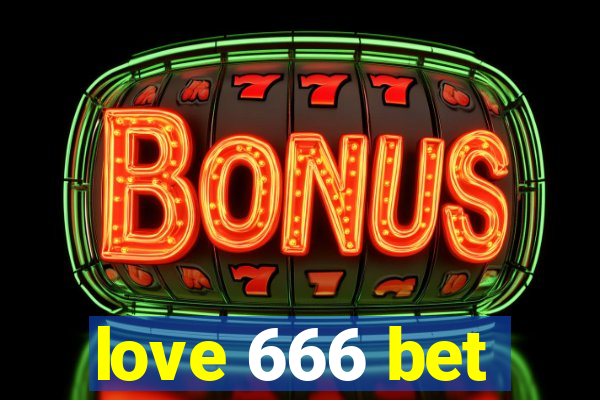 love 666 bet