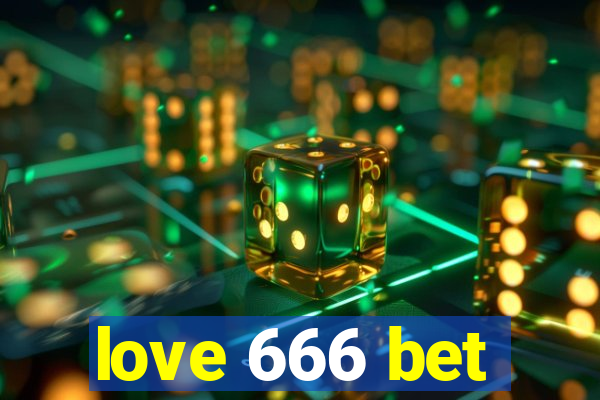 love 666 bet